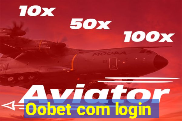 Oobet com login